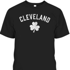 Cleveland St Patricks Day Shamrock Tshirt